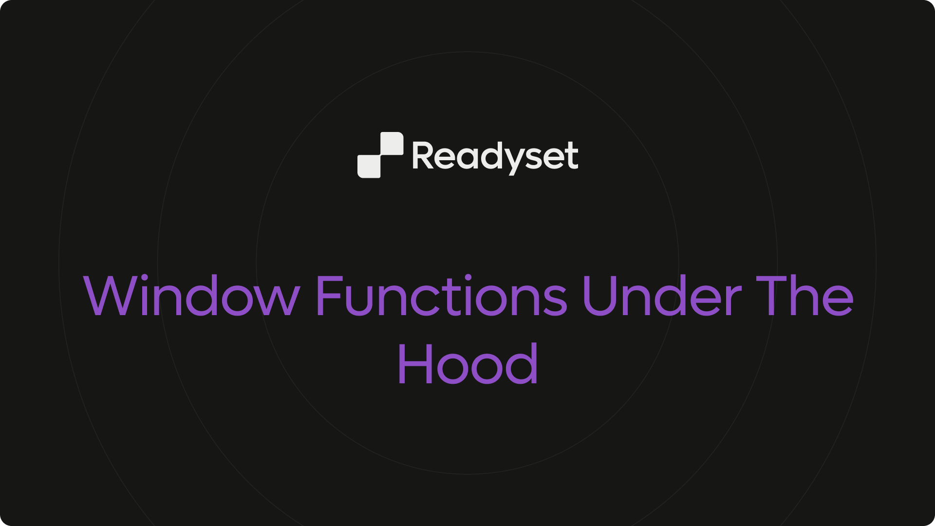 How Readyset Handles Window Functions Under the Hood